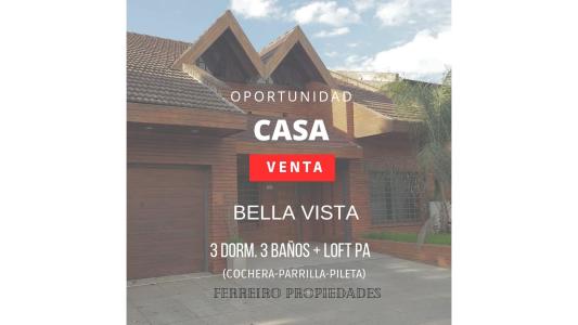 VENTA DE CASA EN BELLA VISTA con pileta garage y LOFT en PA, 260 mt2, 3 habitaciones